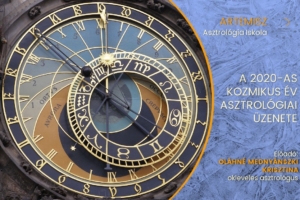 A 2020-as kozmikus év asztrológiai üzenete Artemisz Asztrológia Iskola Debrecen