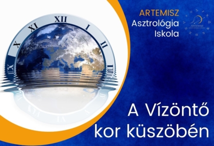 A Vízöntő kor küszöbén Artemisz Asztrológia Iskola Debrecen