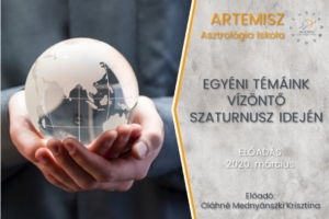 Egyéni témáink Vízöntő Szaturnusz idején Artemisz Asztrológia Iskola Debrecen