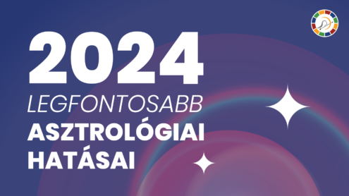 2024 legfontosabb asztrológiai hatásai Artemisz Asztrológia Debrecen